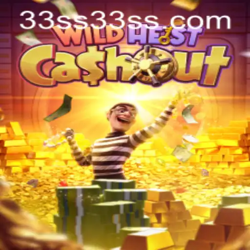 Unveiling WildHeistCashout: A Thrilling Adventure with 33ss.com